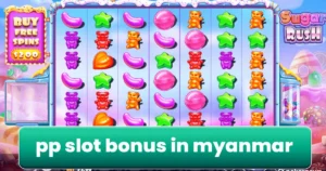 PP Slot Bonus in Myanmar